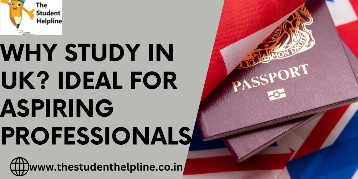 Why Study in UK? Ideal for Aspiring Professionals