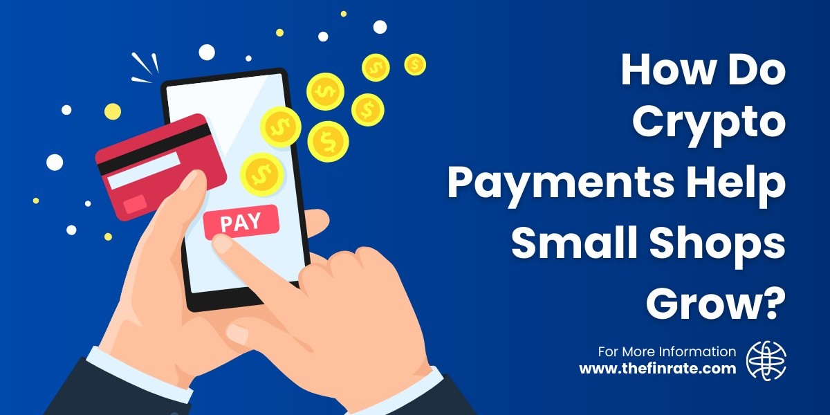 How Do Crypto Payments Help Small Shops Grow?
